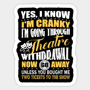 Theatre Withdrawal Tee/Mug Sticker